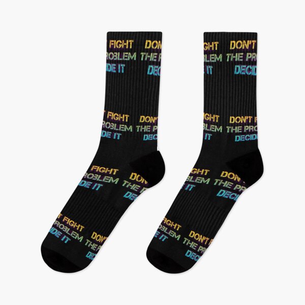 Item preview, Dont Fight The Problem Decide It Quote designed and sold by Red-ElYoubi.