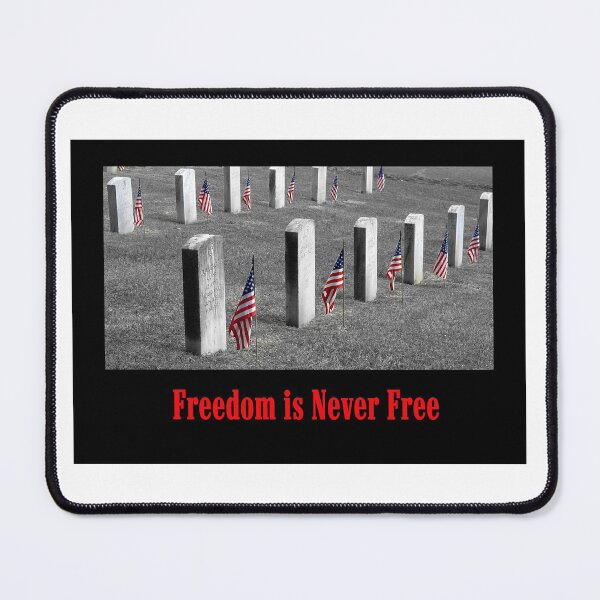 Item preview, Freedom is Never Free designed and sold by Shaney442.