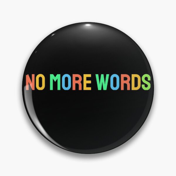 Item preview, NO MORE WORDS FAMOUS QUOTES SAYINGS designed and sold by Red-ElYoubi.