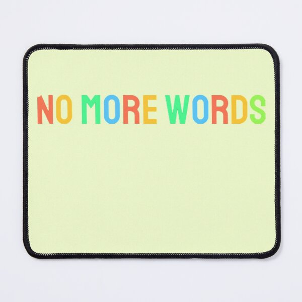 Item preview, NO MORE WORDS FAMOUS QUOTES SAYINGS designed and sold by Red-ElYoubi.