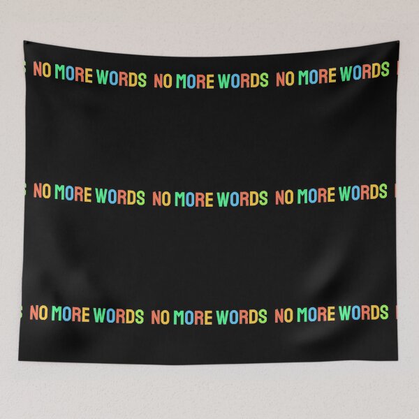 Item preview, NO MORE WORDS FAMOUS QUOTES SAYINGS designed and sold by Red-ElYoubi.