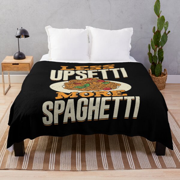 Item preview, Less Upsetti More Spaghetti designed and sold by Marcid95.