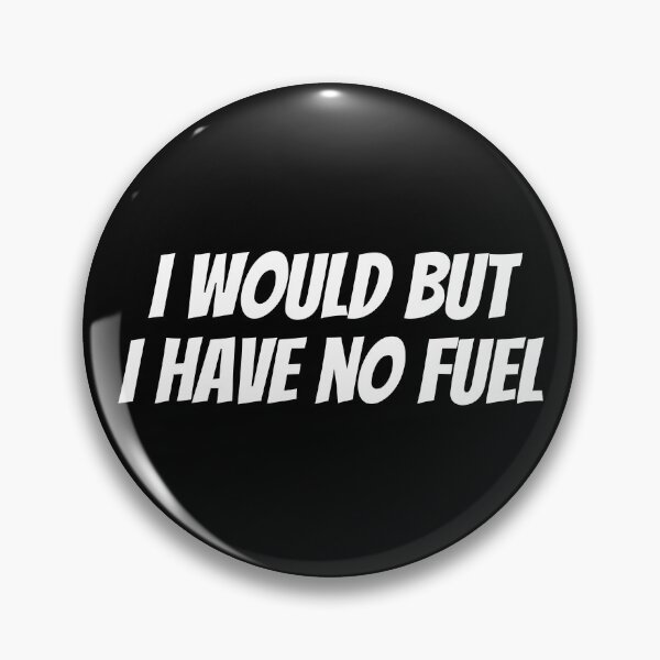 Item preview, I Would But My Tank Is Empty. Text only design. White Text. Capitals. designed and sold by JellyBeenzz.