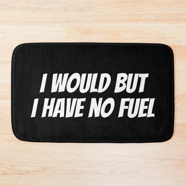 Item preview, I Would But My Tank Is Empty. Text only design. White Text. Capitals. designed and sold by JellyBeenzz.