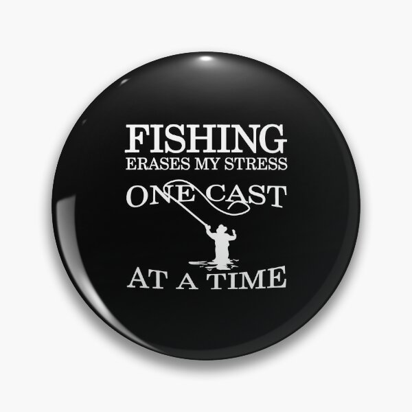 Item preview, Fishing Erases My Stress One Cast at a Time designed and sold by rbtee8.