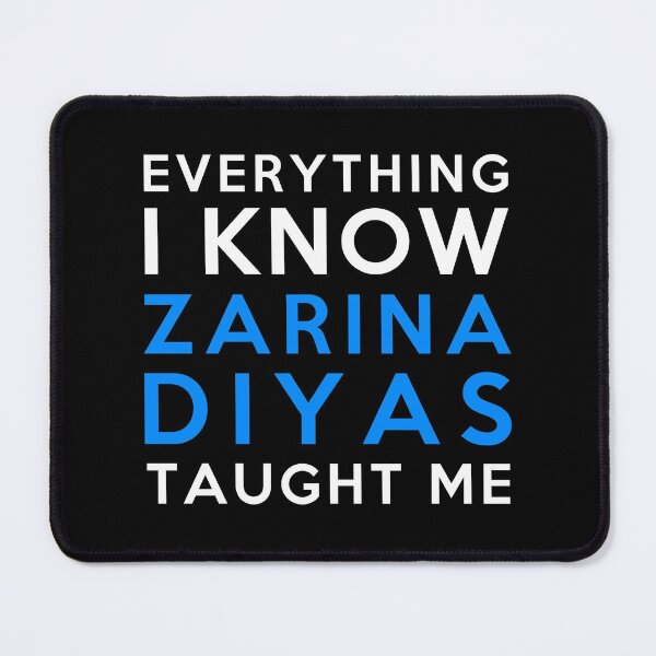 Item preview, Everything i know - Zarina Diyas designed and sold by 2Girls1Shirt.