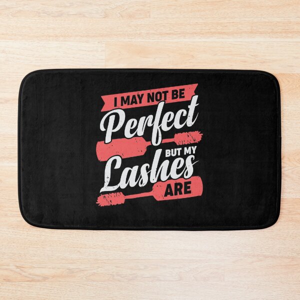 Item preview, I May Not Be Perfect But My Lashes Are designed and sold by Marcid95.