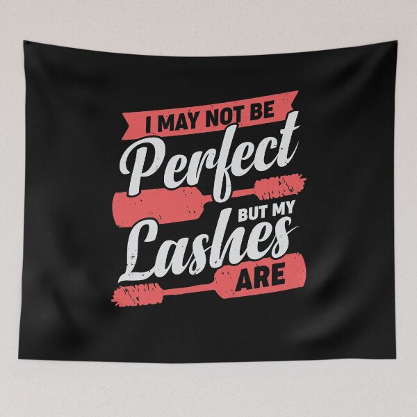 Item preview, I May Not Be Perfect But My Lashes Are designed and sold by Marcid95.