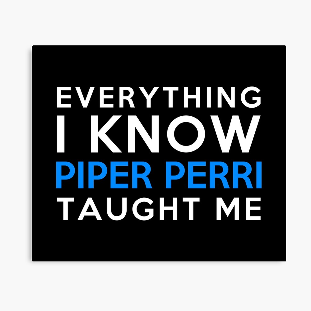 Everything i know - Piper Perri