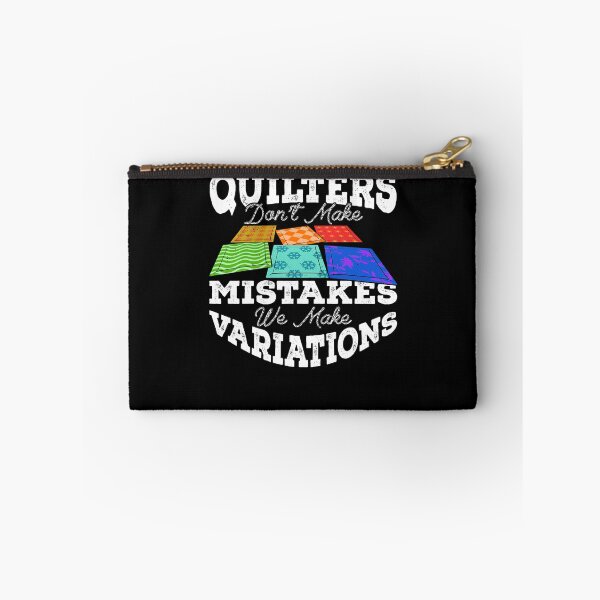 Item preview, Quilters Don't Make Mistakes We Make Variations designed and sold by Marcid95.