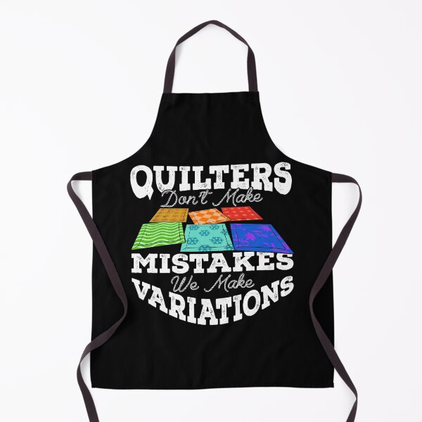 Item preview, Quilters Don't Make Mistakes We Make Variations designed and sold by Marcid95.