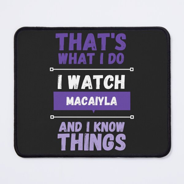 Item preview, Macaiyla and I know things funny gag streamer designed and sold by LAST WEEK'S STOLEN AESTHETICS.