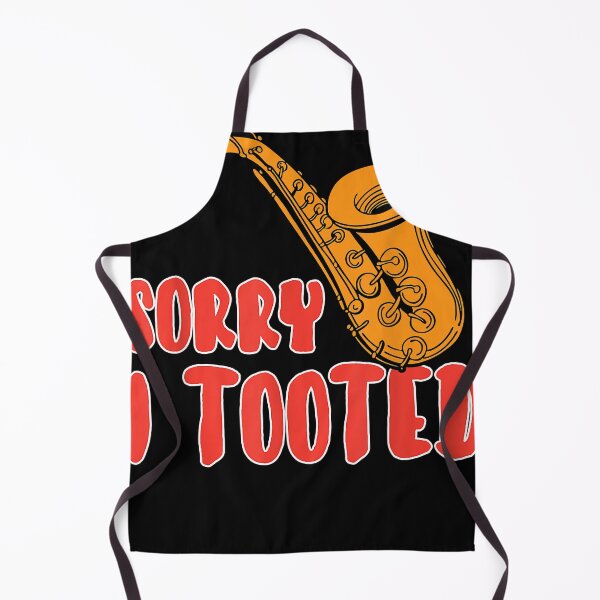 Item preview, Sorry I Tooted Funny Saxophone Player Gifts designed and sold by cristgilbe.
