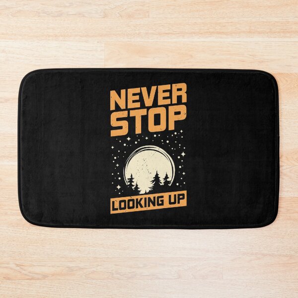 Item preview, Never Stop Looking Up Astronomy Astronomer Gift designed and sold by Marcid95.