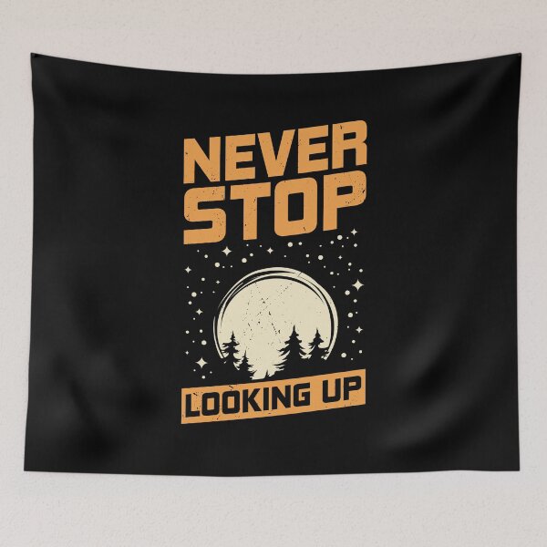 Item preview, Never Stop Looking Up Astronomy Astronomer Gift designed and sold by Marcid95.