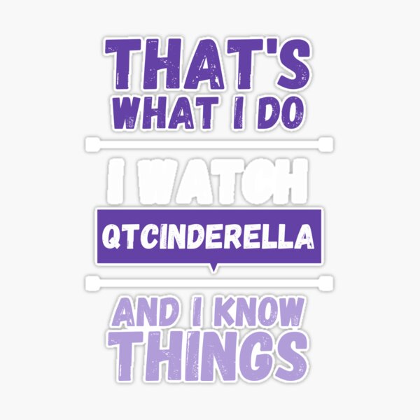 QTCinderella and I know things funny gag streamer Essential T