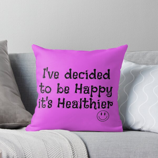 Item preview, I Decided To Be Happy It's Healthier Text Design designed and sold by EarthArtDesigns.