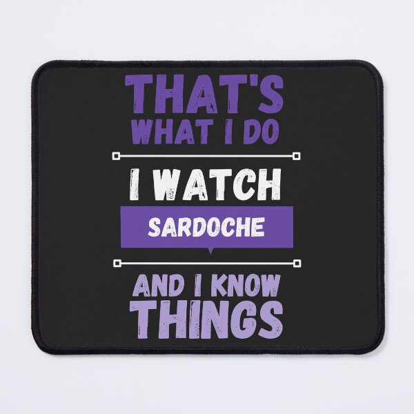 Item preview, Sardoche and I know things funny gag streamer designed and sold by LAST WEEK'S STOLEN AESTHETICS.