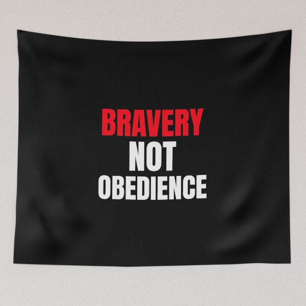 Item preview, Bravery not Obedience designed and sold by Artventurous.
