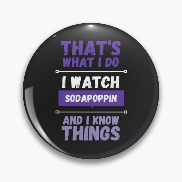 Item preview, Sodapoppin and I know things funny gag streamer designed and sold by LAST WEEK'S STOLEN AESTHETICS.