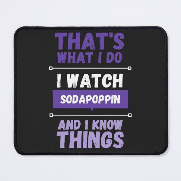 Item preview, Sodapoppin and I know things funny gag streamer designed and sold by LAST WEEK'S STOLEN AESTHETICS.