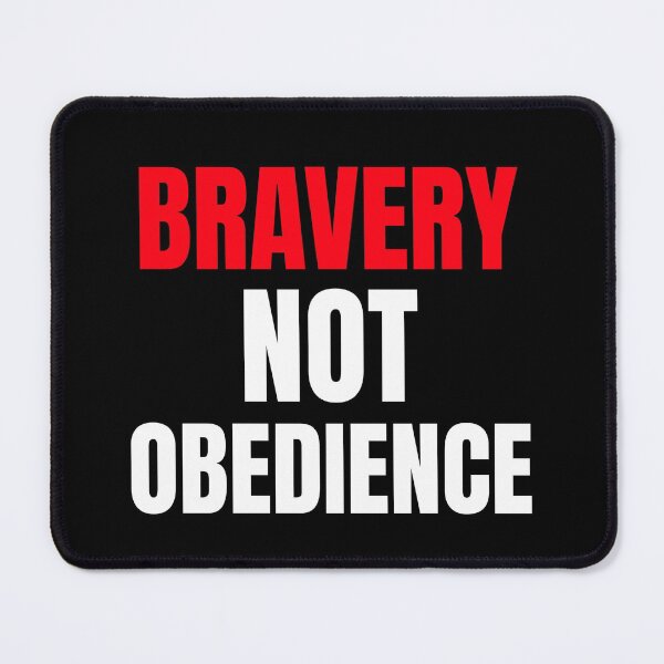 Item preview, Bravery not Obedience designed and sold by Artventurous.