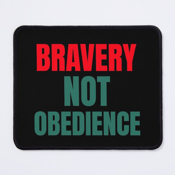 Item preview, Bravery not Obedience designed and sold by Artventurous.