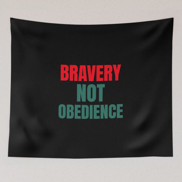 Item preview, Bravery not Obedience designed and sold by Artventurous.