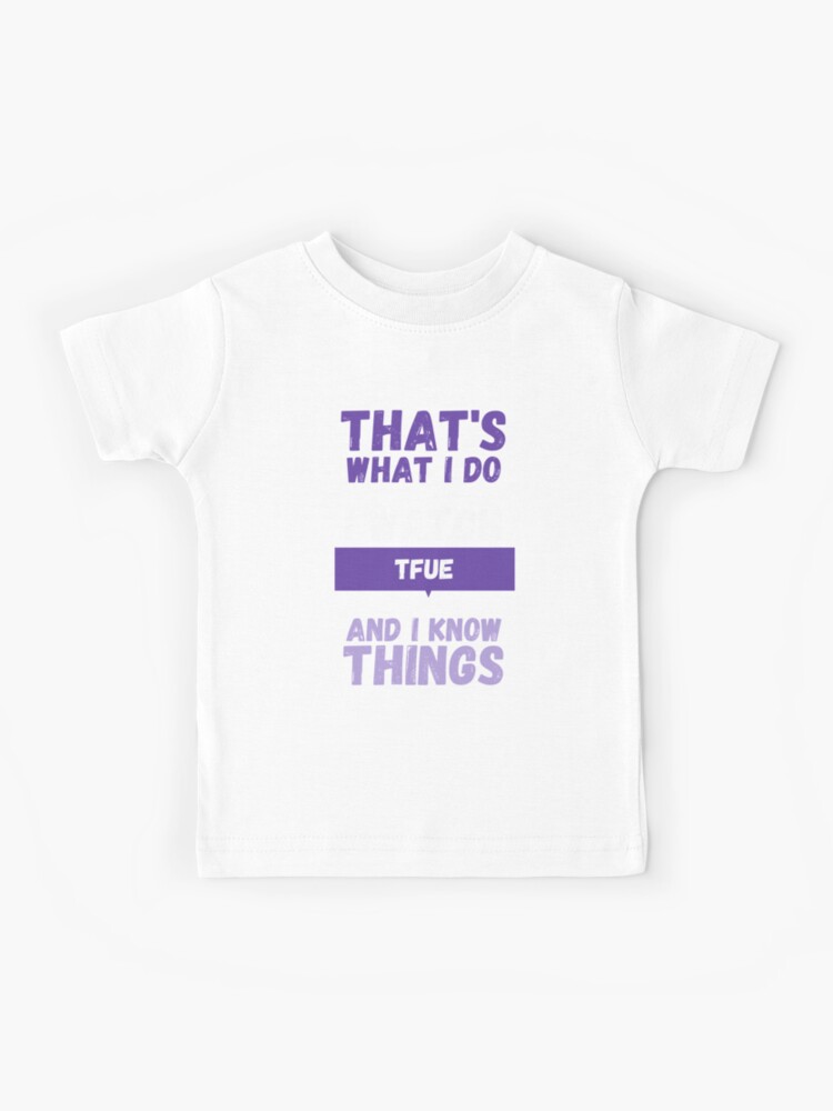 Tfue and I know things funny gag streamer Kids T-Shirt