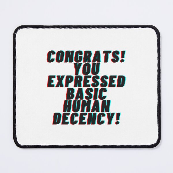 Item preview, Basic human decency designed and sold by mangomilktea.