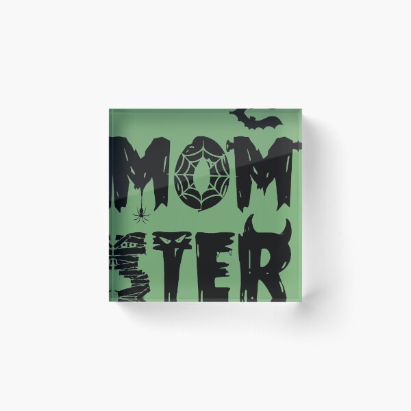 I'm a MOMSTER Acrylic Block