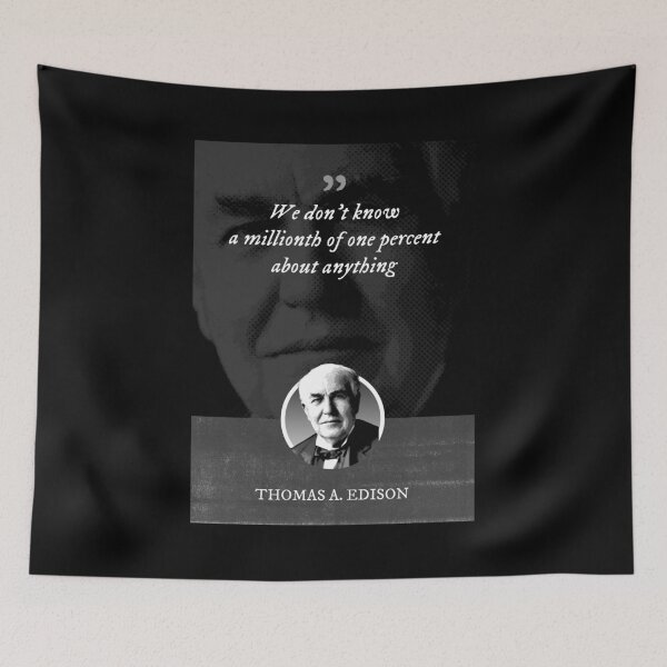 Item preview, Thomas Alva Edison - We don't know a millionth of one percent about anything designed and sold by Syahrasi.