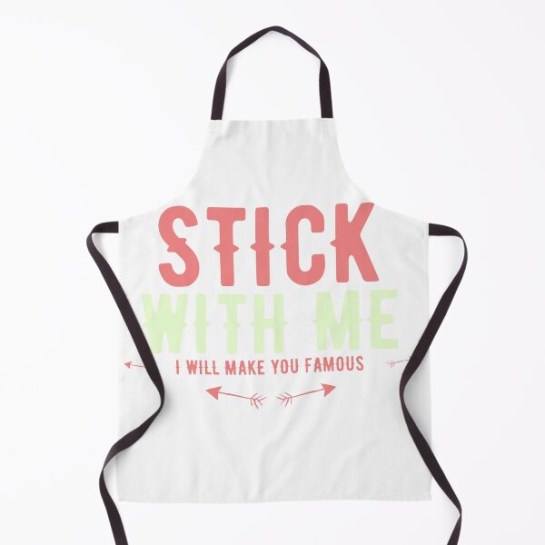 Item preview, STICK WITH ME I WILL MAKE YOU FAMOUS designed and sold by Fitnessandyoga.