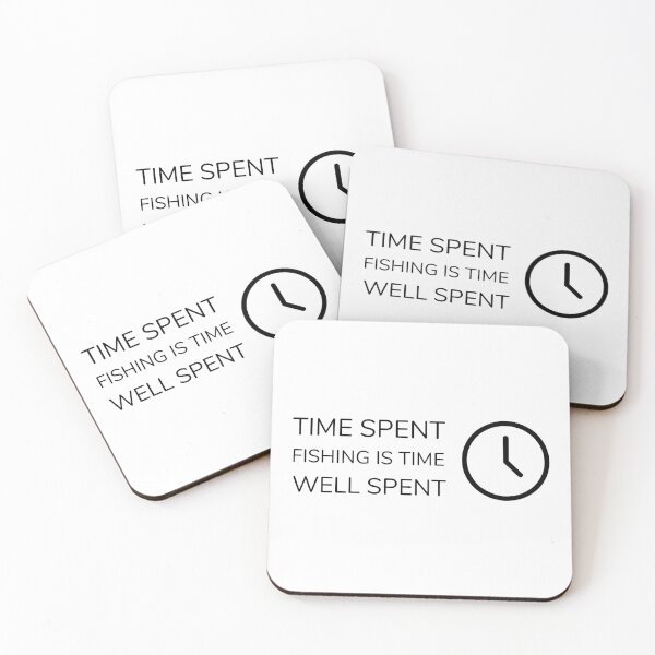 Item preview, TIME SPENT FISHING IS TIME WELL SPENT designed and sold by djaber1998.