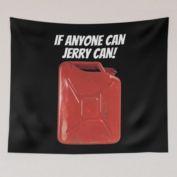 Item preview, If Anyone Can, Jerry Can. Text and photograph designed and sold by JellyBeenzz.