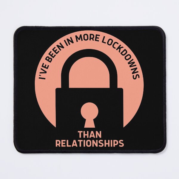 Item preview, I've Been In More Lockdowns Than Relationships | Funny designed and sold by itsokaybyme.
