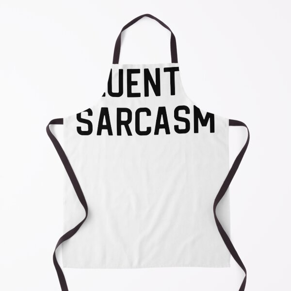Item preview, Funny Sarcasm Gift Sarcastic Gift Fluent In Sarcasm designed and sold by kmcollectible.