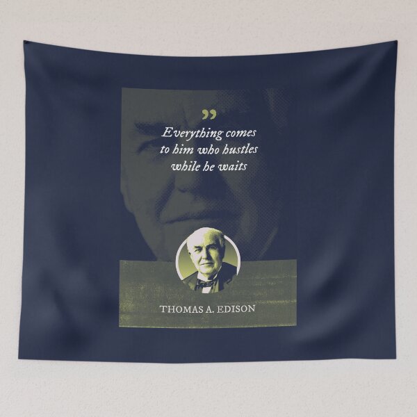 Item preview, Thomas Alva Edison - Everything comes to him who hustles while he waits designed and sold by Syahrasi.