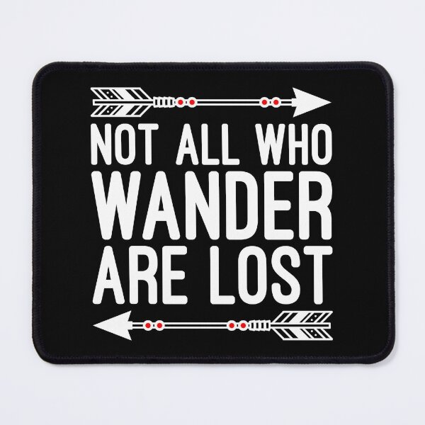 Item preview, Not All Who Wander Are Lost designed and sold by designandclouds.