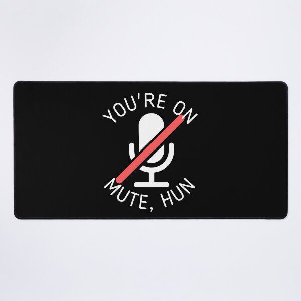Item preview, You're On Mute, Hun | WFH designed and sold by itsokaybyme.