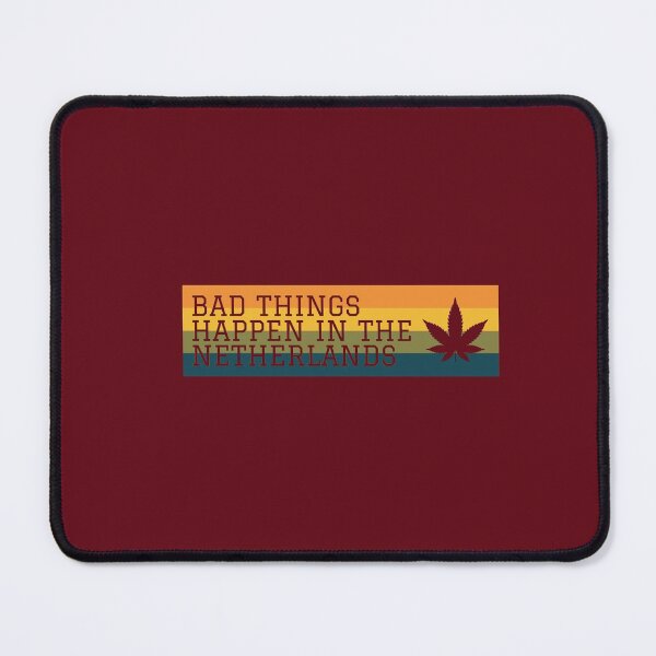 Item preview, Bad Things Happen in The Netherlands designed and sold by DoherDesigns.