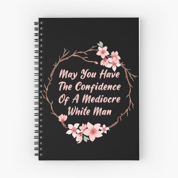 Item preview,  May You Have The Confidence Of A Mediocre White Man Feminist designed and sold by Dream-bubble.
