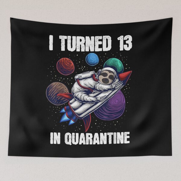 Item preview,  Turned Quarantine Astronaut Sloth 13th Birthday designed and sold by cysandy.