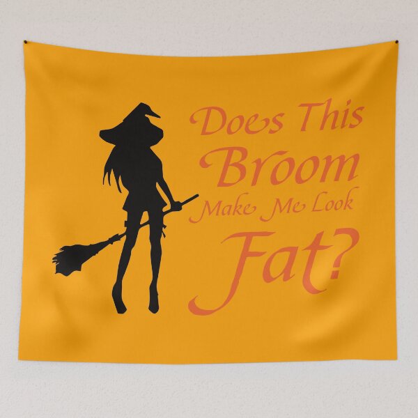 Item preview, Does This Broom Make Me Look Fat? designed and sold by FiaFiaPress.