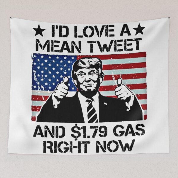 Item preview, I'd Love A Mean Tweet And 1.79 Gas Right Now Trump American flag designed and sold by AR Studios.