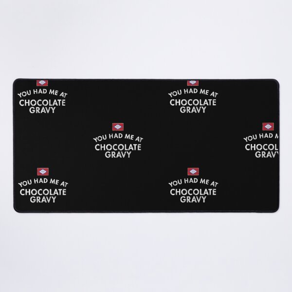 Item preview, You Had Me At Chocolate Gravy designed and sold by twHistory.