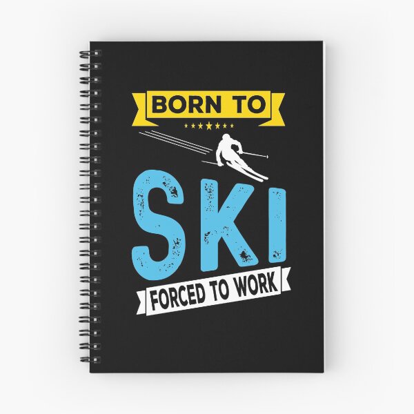 Item preview, Born To Ski Forced To Work - Skier Skiing Winter designed and sold by ZiesMerch.
