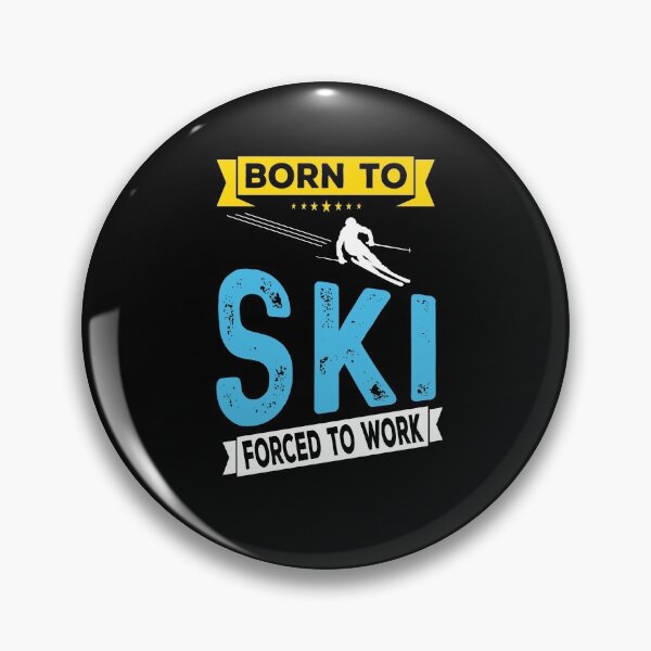 Item preview, Born To Ski Forced To Work - Skier Skiing Winter designed and sold by ZiesMerch.
