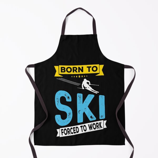 Item preview, Born To Ski Forced To Work - Skier Skiing Winter designed and sold by ZiesMerch.