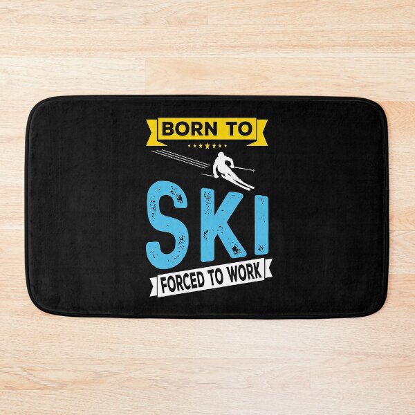 Item preview, Born To Ski Forced To Work - Skier Skiing Winter designed and sold by ZiesMerch.